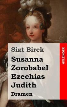 Paperback Susanna / Zorobabel / Ezechias / Judith: Dramen [German] Book