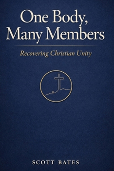 Paperback One Body, Many Members: Recovering Christian Unity Book