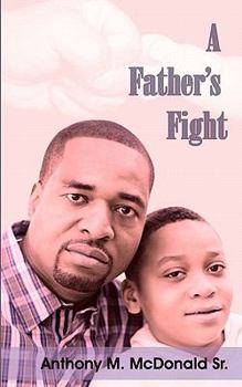 Paperback A Father's Fight Book