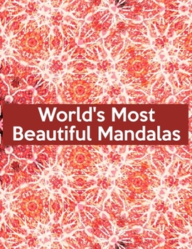 Paperback World's Most Beautiful Mandalas: World's Most Beautiful Mandalas, Mandala Coloring Book For Kids. 50 Pages 8.5"x 11" In Cover. Book