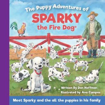 Paperback The Puppy Adventures of Sparky the Fire Dog Book