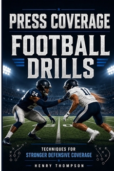 Paperback Press coverage football drills: Techniques for stronger defensive coverage Book