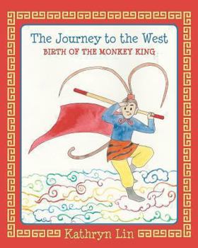 Paperback The Journey to the West Birth of the Monkey King Book