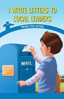 Paperback I Write Letters to Local Leaders: Taking Civic Action Book