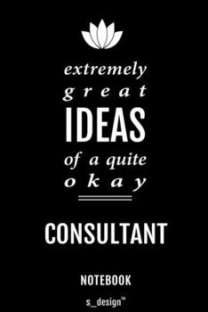 Paperback Notebook for Consultants / Consultant: awesome handy Note Book [120 blank lined ruled pages] Book