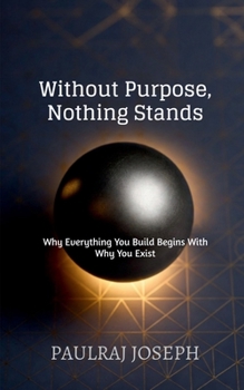 Paperback Without Purpose, Nothing Stands Book