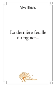 Paperback La dernière feuille du figuier... [French] Book