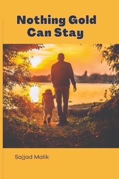 Paperback Nothing Gold Can Stay: Collection of Short Stories Book