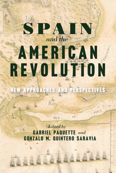 Paperback Spain and the American Revolution: New Approaches and Perspectives Book