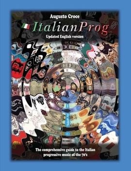 Paperback ItalianProg (Updated English edition): The comprehensive guide to the Italian progressive music of the 70's Book