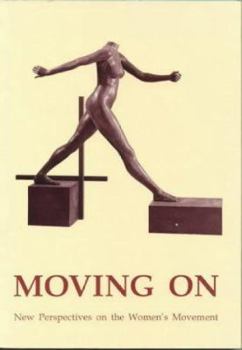 Paperback Moving on: New Perspectives on the Women's Movement Book