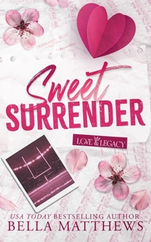 Sweet Surrender - Book #3 of the Love & Legacy