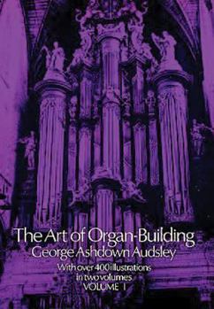 Paperback The Art of Organ Building, Vol. 1 Book