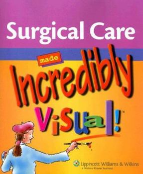 Paperback Surgical Care Made Incredibly Visual!: Book
