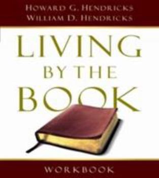 Paperback Living by the Book Workbook: The Art and Science of Reading the Bible Book