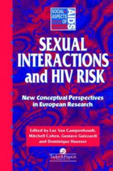 Paperback Sexual Interactions and HIV Risk: New Conceptual Perspectives in European Research Book