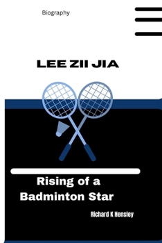 Paperback Lee Zii Jia: Rising of a Badminton Star Book