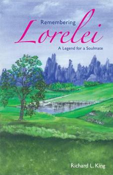 Paperback Remembering Lorelei - A Legend for a Soulmate Book