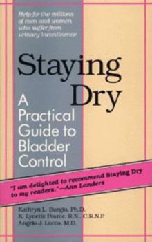 Paperback Staying Dry: A Practical Guide to Bladder Control Book