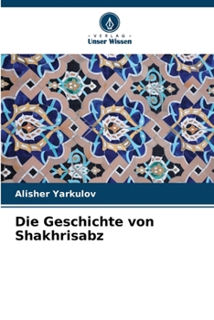 Paperback Die Geschichte von Shakhrisabz [German] Book