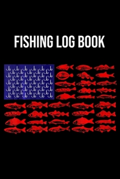 Fishing Log Book: Fishing Trip Log Book, Fishing Journal for Kids; Includes 107 Journaling Pages 6"x9" for Recording Fishing Notes, Experiences and Memories (Kids Journal Diary for Fishing)
