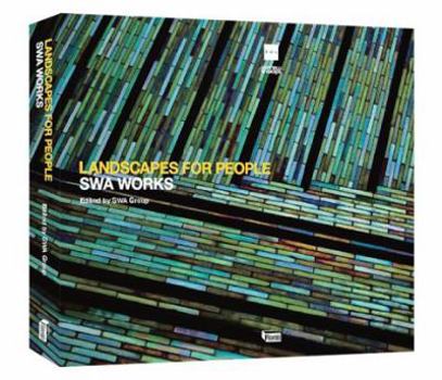 Hardcover SWA Works: Landscapes for People Book