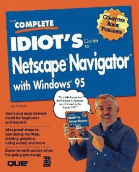 Paperback The Complete Idiot's Guide to Netscape Navigator With Windows 95 Book