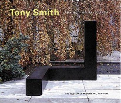 Hardcover Tony Smith: Architect, Painter, Sculptor Book