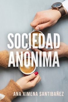 Paperback Sociedad Anónima: Una Última Oportunidad para el Primer Amor [Spanish] Book