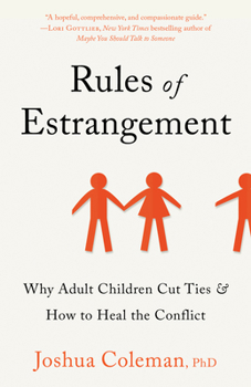 Paperback Rules of Estrangement: Why Adult Children Cut Ties & How to Heal the Conflict Book