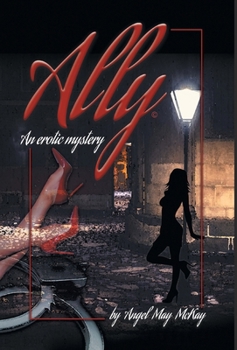 Hardcover Ally: An erotic mystery Book