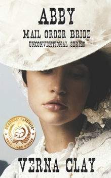 Abby: Mail Order Bride - Book #1 of the Unconventional