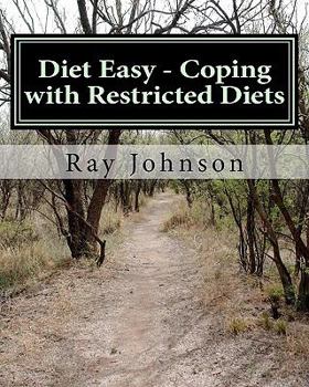 Paperback Diet Easy - Coping with Restricted Diets: The Healthy Yankee's Culinary Guide and Cookbook Book