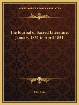 Paperback The Journal of Sacred Literature, January 1851 to April 1851 Book