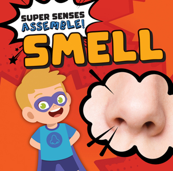 Smell (Super Senses Assemble!)