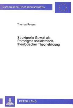Paperback Strukturelle Gewalt ALS Paradigma Sozialethisch-Theologischer Theoriebildung [German] Book