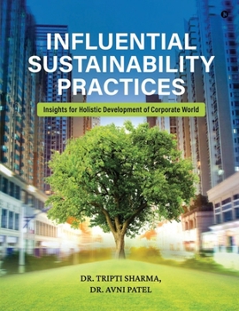 Influential Sustainability Practices: Insights for Holistic Development of Corporate World