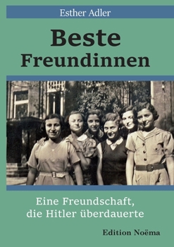 Paperback Beste Freundinnen: Eine Freundschaft, die Hitler überdauerte Book
