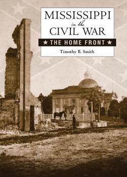 Hardcover Mississippi in the Civil War: The Home Front Book