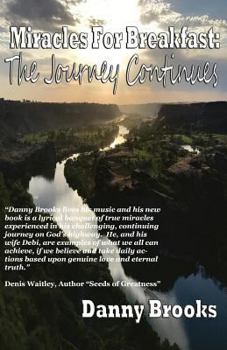 Paperback Miracles For Breakfast: The Journey Continues: The Journey Continues Book