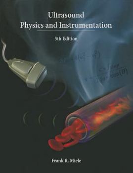Hardcover Ultrasound Physics and Instrumentation Book