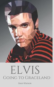 Paperback Elvis: Going to Graceland: A Biography of Elvis Presley Book