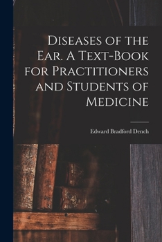 Paperback Diseases of the ear. A Text-book for Practitioners and Students of Medicine Book
