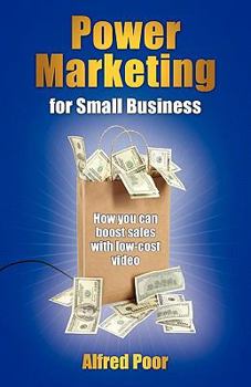 Paperback Power Marketing for Small Business: How you can boost sales with low-cost video Book