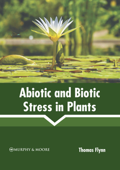 Hardcover Abiotic and Biotic Stress in Plants Book
