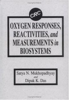 Oxygen Responses, Reactivities and Measurements in Biosystems