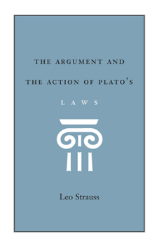 Paperback The Argument and the Action of Plato's Laws Book