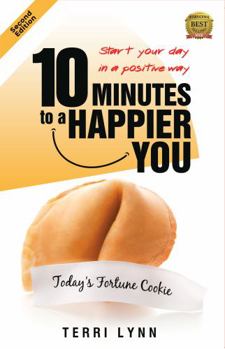 Paperback 10 Minutes to a Happier You: Start Your Day in a Positive Way (Second Edition) Book
