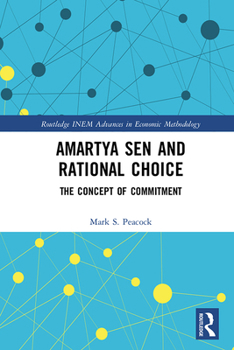 Amartya Sen and Rational Choice: The Concept of Commitment