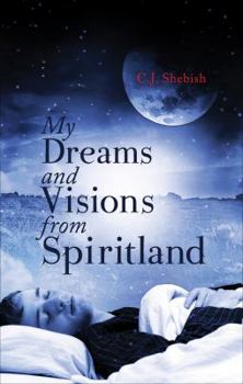 My Dreams and Visions from Spiritland